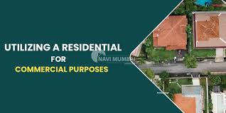 Utilizing Residential property into commercial purpose